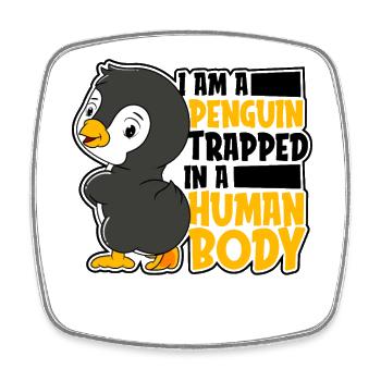 I'm a Penguin Trapped in Human Body Sea Bird King - Square fridge magnet - white - Front