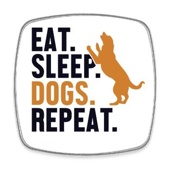 Eat Sleep Dogs Repeat Dog Mom Dogfather Dog Daddy - Square fridge magnet - white - Front