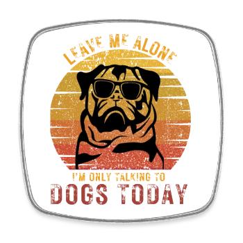 Cooler Mops mit Sonnenbrille - Leave me alone - Viereckiger Kühlschrankmagnet - Weiß - Vorne