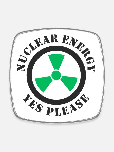 Kernenergie, Ja bitte, Atomkraft - Viereckiger Kühlschrankmagnet - Weiß