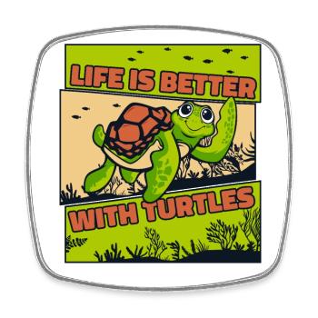 Life is better with turtles aquatic turtle - Square fridge magnet - white - Front