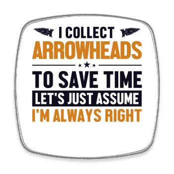 Arrowheads Let's Assume I'm Right Hunting Tips - Square fridge magnet - white - Front
