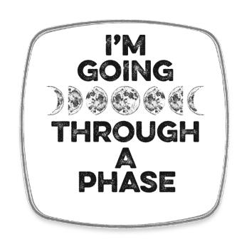 I'm Going Through A Phase Starry Sky Cosmologist - Square fridge magnet - white - Front