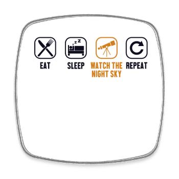Eat Sleep Watch The Night Sky Repeat Cosmologist - Square fridge magnet - white - Front