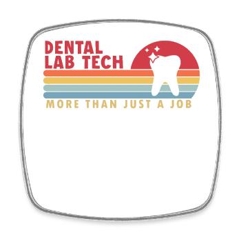 Dental Lab Tech more than a Job Zahnlabor - Square fridge magnet - white - Front