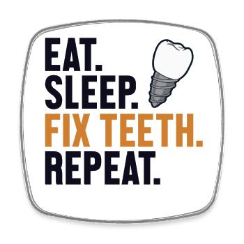 Manger Sommeil Réparer les dents Répéter Laboratoire dentaire Technicien dentaire - Magnet carré - blanc - Devant
