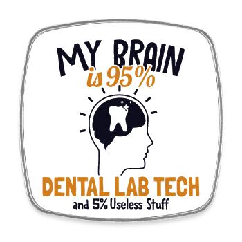 My Brain is 95% Dental Lab Tech Dentallabor - Square fridge magnet - white - Front
