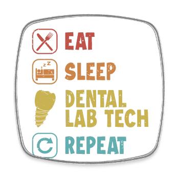Eat Sleep Dental Lab Tech Repeat Zahnlabor - Square fridge magnet - white - Front