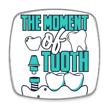 The Moment Of Tooth Dental Laboratory Dental Laboratory - Square fridge magnet - white - Front