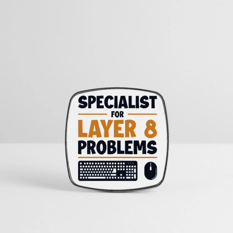 Specialist For Layer 8 Problems Admin Viereckiger Kühlschrankmagnet