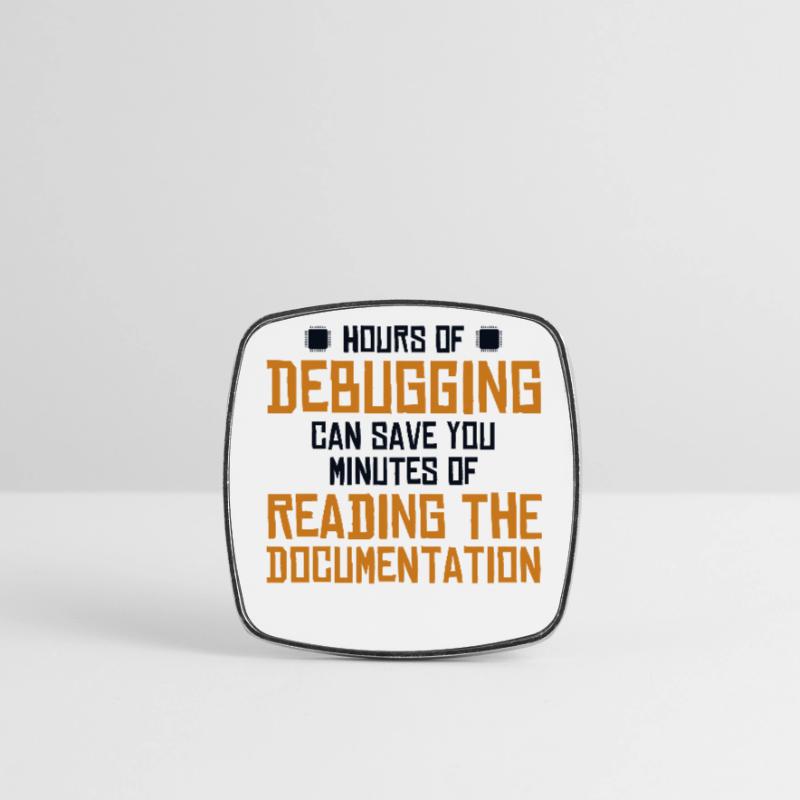 Hours Of Debugging Software Engineer Developer Square fridge magnet