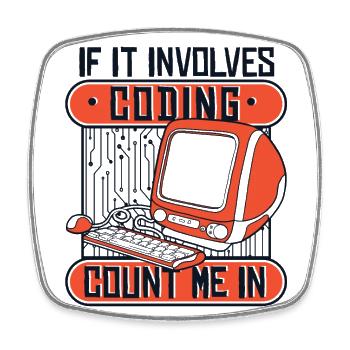 If It Involves Coding Count Me In Developer - Square fridge magnet - white - Front