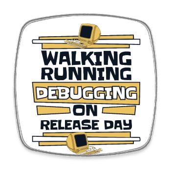 Walking Running Debugging Release Day Coder - Square fridge magnet - white - Front