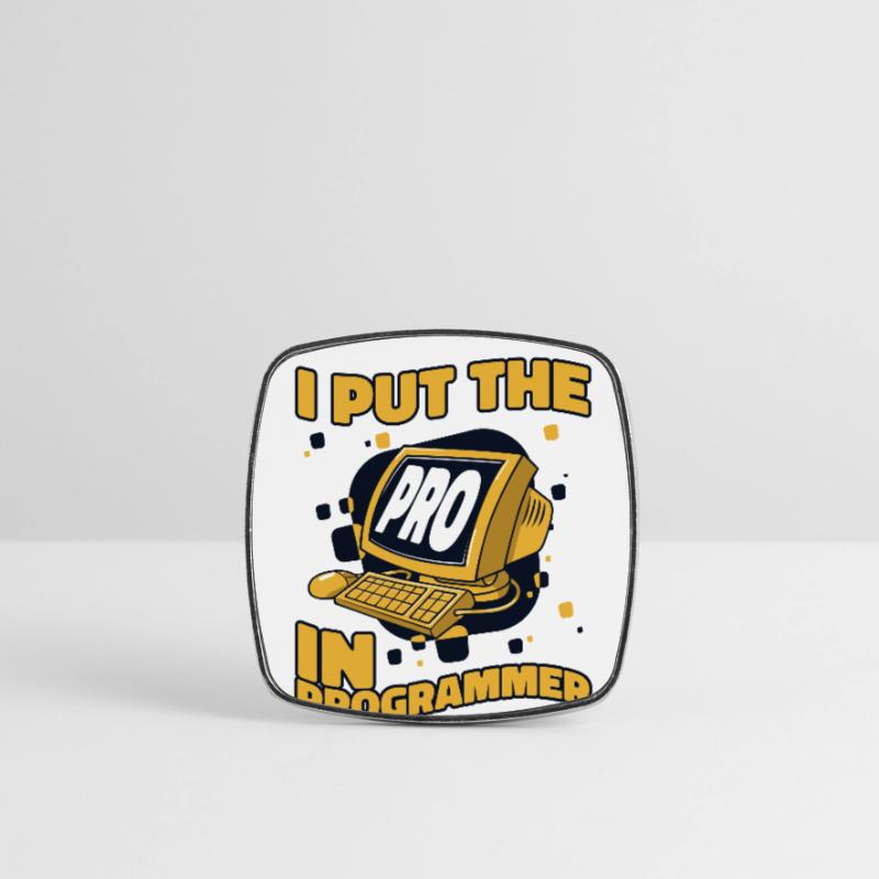 I Put The Pro In Programmer Developer Coder Square fridge magnet