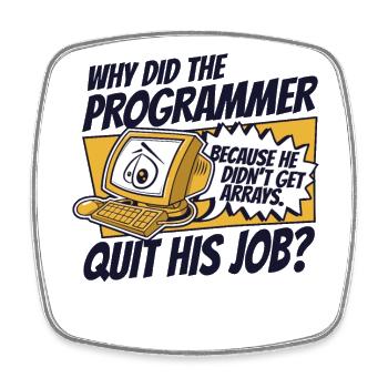Why Did Programmer Quit Job Developer Coder - Square fridge magnet - white - Front