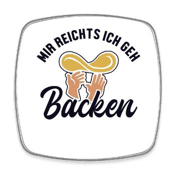 Mir reichts ich geh Pizza backen Pizzaofen Pizza - Viereckiger Kühlschrankmagnet - Weiß - Vorne