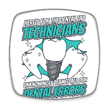 All Our Dental Errors Dental Laboratory Dental Laboratory - Square fridge magnet - white - Front