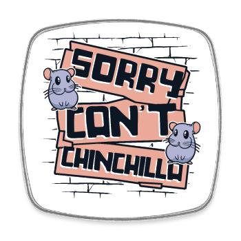 Sorry Can't Chinchilla Langschwanz Langhaar - Viereckiger Kühlschrankmagnet - Weiß - Vorne
