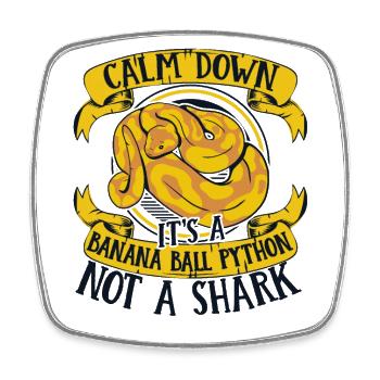 Calm Down It's Not A Shark Python Banana Ball - Square fridge magnet - white - Front