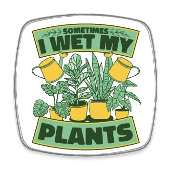 Sometimes I Wet My Plants Gartenbau Kleingarten - Viereckiger Kühlschrankmagnet - Weiß - Vorne