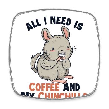 Coffee and my Chinchilla Longtail Longhair - Square fridge magnet - white - Front