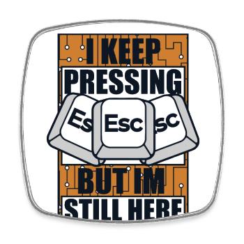 I Keep Pressing Esc Informatiker Admin - Viereckiger Kühlschrankmagnet - Weiß - Vorne