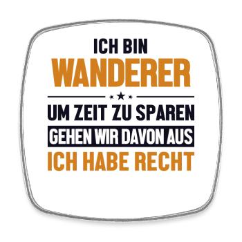 Wanderer haben immer Recht Trekking Bergwandern - Viereckiger Kühlschrankmagnet - Weiß - Vorne