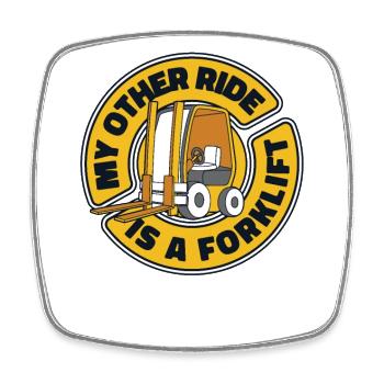 My Other Ride Is A Forklift Telehandler - Square fridge magnet - white - Front