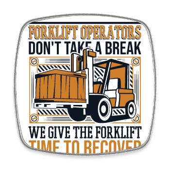 We Give The Forklift Time To Recover Gabelstapler - Square fridge magnet - white - Front