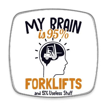 My Brain is 95% Forklifts Forklift Driver - Square fridge magnet - white - Front