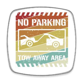No Parking Tow Away Area Abschlepper Fahrer - Viereckiger Kühlschrankmagnet - Weiß - Vorne
