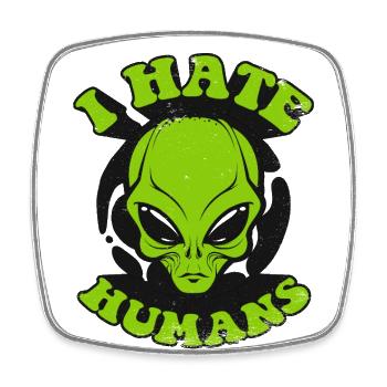 Je déteste les humains Conspiration Außerirdischer Ufo Alien - Magnet carré - blanc - Devant