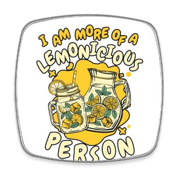 I'm More Of A Lemonicious Person Lemonade - Square fridge magnet - white - Front
