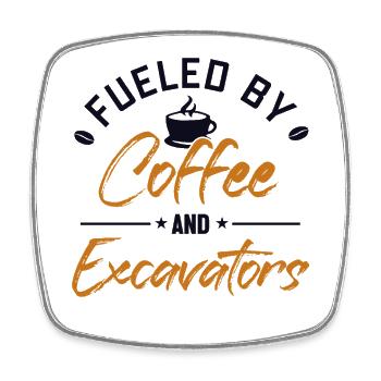 Fueled by Coffee and Excavators duty cycle crawler crane - Square fridge magnet - white - Front