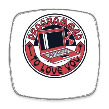 Programmed To Love You Developer Coder - Square fridge magnet - white - Front