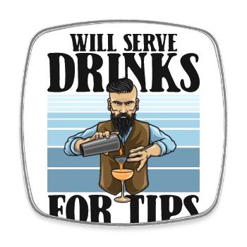 Will Serve Drinks For Tips Mixologist Barman - Square fridge magnet - white - Front