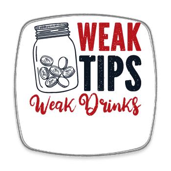 Weak Tips Weak Drinks Barmann Bartender - Viereckiger Kühlschrankmagnet - Weiß - Vorne