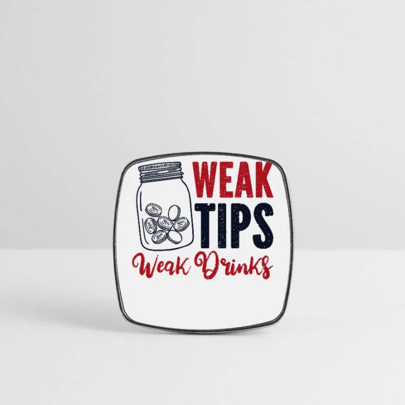 Weak Tips Weak Drinks Barman Bartender Square fridge magnet