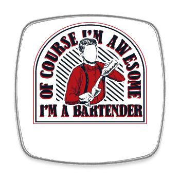 Of Course I'm Awesome Barmann Bartender - Viereckiger Kühlschrankmagnet - Weiß - Vorne