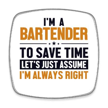 Bartender Let's Assume I'm Right Bartender - Viereckiger Kühlschrankmagnet - Weiß - Vorne