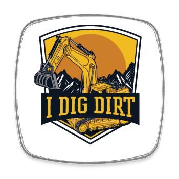 I Dig Dirt Duty Cycle Crane Crawler Excavator Excavator - Square fridge magnet - white - Front
