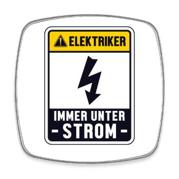 Immer unter Strom Elektroniker Elektrotechniker - Viereckiger Kühlschrankmagnet - Weiß - Vorne
