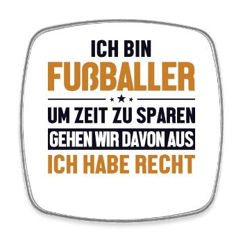 Fußballer hat immer Recht Fußballgott - Viereckiger Kühlschrankmagnet - Weiß - Vorne