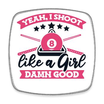 I Shoot Like A Girl Damn Good Snooker - Viereckiger Kühlschrankmagnet - Weiß - Vorne