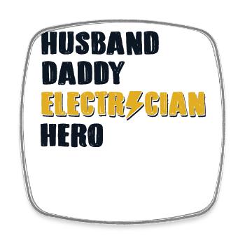 Husband Daddy Electrician Hero Electrical Engineer - Square fridge magnet - white - Front