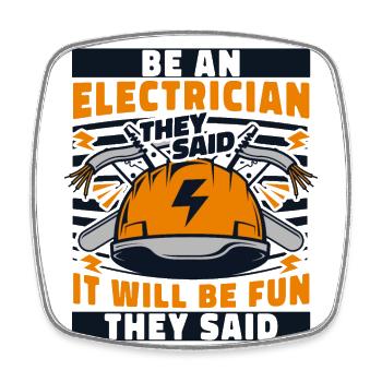 Be An Electrician They Said Elektroinstallateur - Square fridge magnet - white - Front