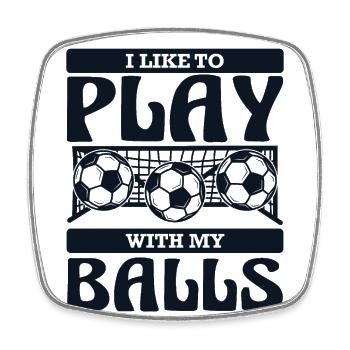 I Like To Play With My Balls Futbol Fußball - Viereckiger Kühlschrankmagnet - Weiß - Vorne
