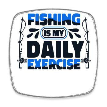 Fishing Is My Daily Exercise Fliegenfischer Angler - Viereckiger Kühlschrankmagnet - Weiß - Vorne