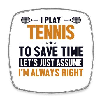 Tennis Let's Assume I'm Right Racket - Square fridge magnet - white - Front