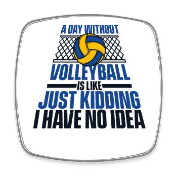 A Day Without Volleyball Is Like Volleyballfreak - Viereckiger Kühlschrankmagnet - Weiß - Vorne
